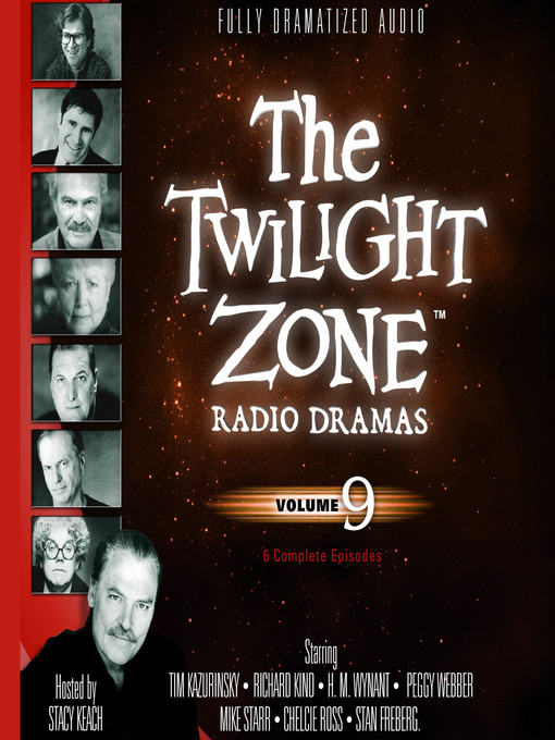 Title details for The Twilight Zone Radio Dramas, Volume 9 by Various Authors - Available